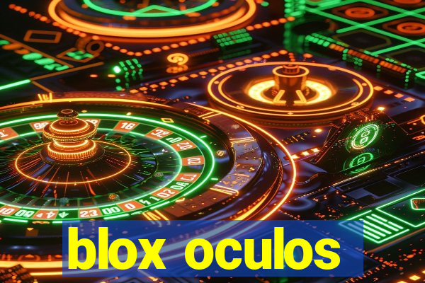 blox oculos